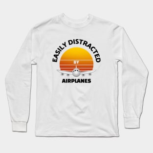 Easily Distracted By Airplanes Long Sleeve T-Shirt